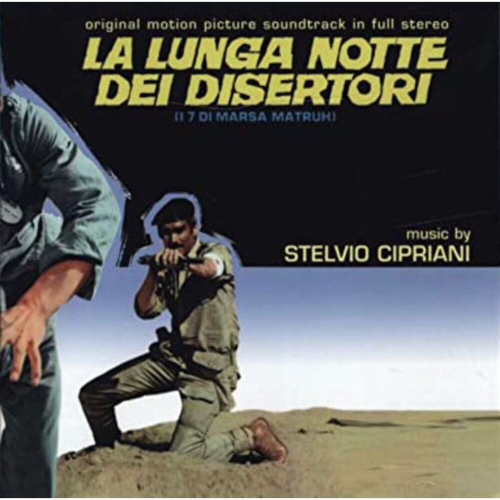 Stelvio Cipriani - La Lunga Notte Dei Disertori - I 7 di Marsa Matruh (Overrun)